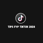 Tips FYP TikTok 2024