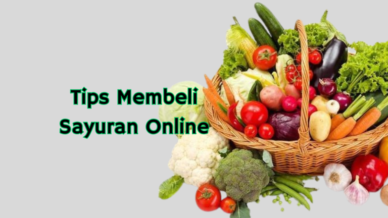 Tips Membeli Sayuran Online