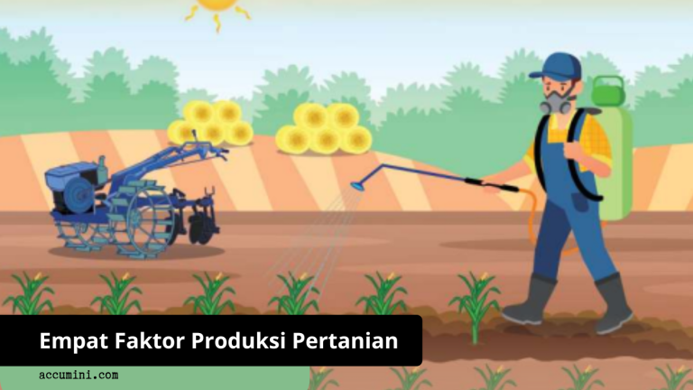 Empat Faktor Produksi Pertanian