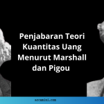 Penjabaran Teori Kuantitas Uang Menurut Marshall dan Pigou