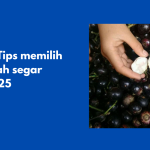 Tips Memilih Buah Segar 2025