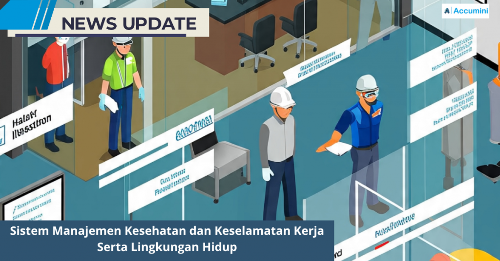 Sistem Manajemen Kesehatan dan Keselamatan Kerja Serta Lingkungan Hidup
