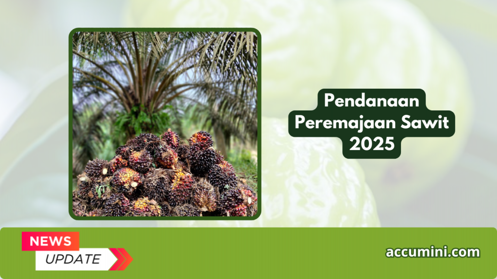 Pendanaan Peremajaan Sawit 2025